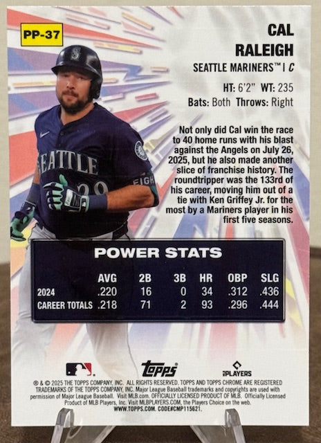 2025 Topps Chrome Update Baseball CAL RALEIGH Power Players #PP-37